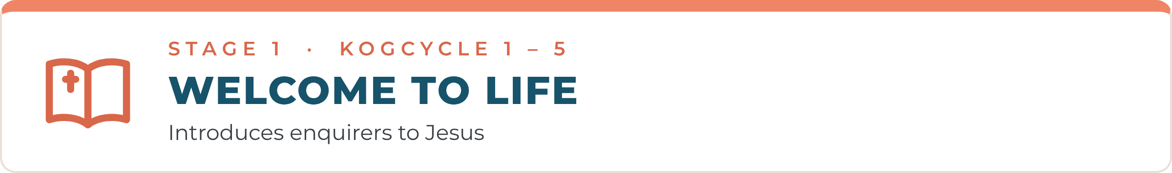 Stage 1: Welcome to Life